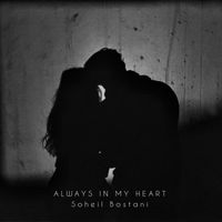 Soheil Bostani - Always in My Heart