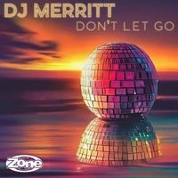 DJ Merritt - Don't Let Go (Club Edit)