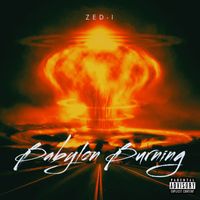Zed-I - Babylon Burning (Explicit)