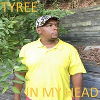 Tyree - IN MY HEAD (Explicit)