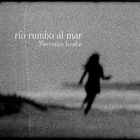 Mercedes Groba - Río Rumbo al Mar