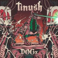 Tinush - Dogx