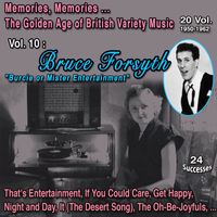 Bruce Forsyth - Memories, Memories,... The Golden Age Of british Variety Music 20 Vol. 1950-1962 Vol. 10 : Bruce Forsyth "Brucie or Mister Entertainment" (24 Successes)