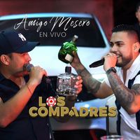 Los Compadres - Amigo Mesero (En Vivo)