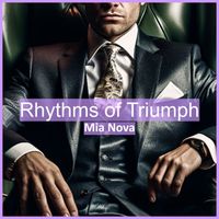 Mia Nova - Rhythms of Triumph