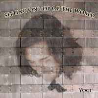 Yogi - Sitting On Top Of The World