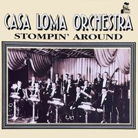 Casa Loma Orchestra - Stompin' Around