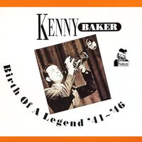 Kenny Baker - Birth Of A Legend '41 ~ '46