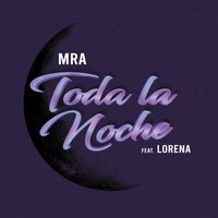 MrA - Toda La Noche
