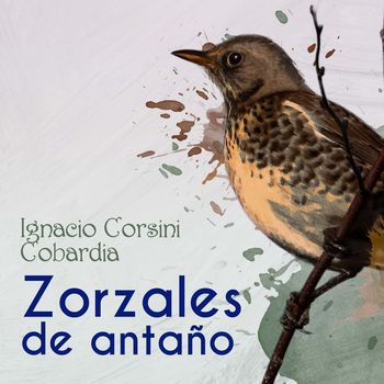 Ignacio Corsini - Zorzales de Antaño - Ignacio Corsini - Cobardia