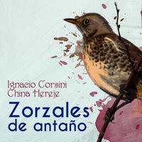 Ignacio Corsini - Zorzales de Antaño - Ignacio Corsini - China Hereje