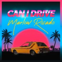 Marlow Rosado - Can I Drive