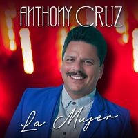Anthony Cruz - La Mujer
