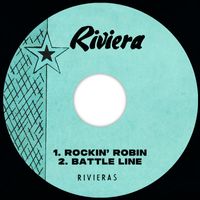 The Rivieras - Rockin' Robin / Battle Line
