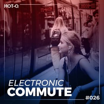 Various Artists - Electronic Commute 026