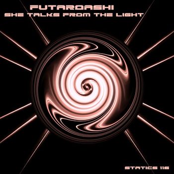 Futaroashi - She Talks From The Light