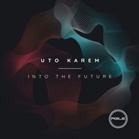 Uto Karem - Into The Future