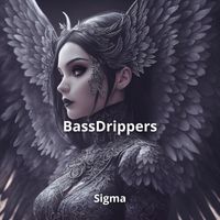 BassDrippers - Sigma