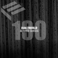 Juan Trujillo - Altered Senses