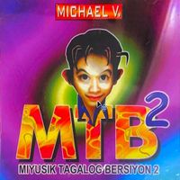 Michael V. - MTB Myusik Tagalog Bersiyon 2