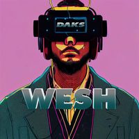 Daks - Wesh (Explicit)
