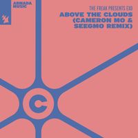 The Freak presents Exo - Above The Clouds (Cameron Mo & Seegmo Remix)