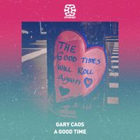 Gary Caos - A Good Time