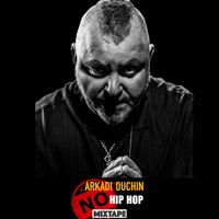 Arkadi Duchin - No Hip Hop - Mixtape 1