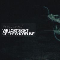 Hayden Calnin - We Lost Sight of the Shoreline