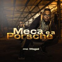 Mc Magal - Meca e a Porsche