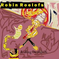 Robin Roelofs - Rocking On and On