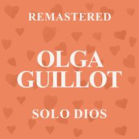 Olga Guillot - Solo Dios (Remastered)