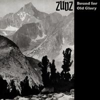 ZUDZ - Bound for Old Glory