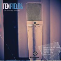 Ten Fields - The Rockfield Sessions
