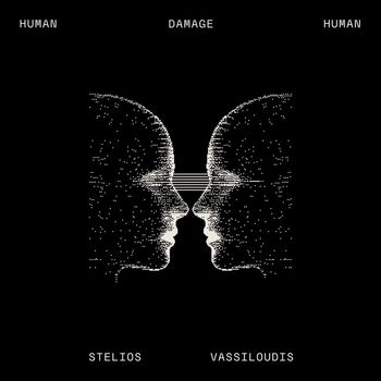 Stelios Vassiloudis - Human Damage Human