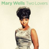 Mary Wells - Two Lovers (Remastered)