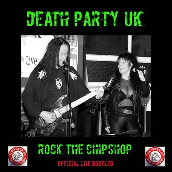 Death Party UK - Rock The Chipshop (Live)