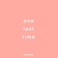 Thekidwitty - one last time (Explicit)