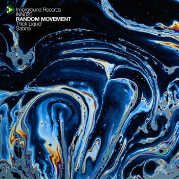 Random Movement - Thick Liquid / Sabina