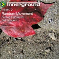 Random Movement - Dirt Dobber / Feeling Translated