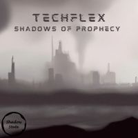 Techflex - Shadows of Prophecy