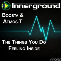 Boosta and Atmos T - The Things You Do / Feeling Inside
