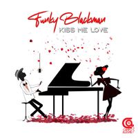 Funky Blackman - Kiss Me Love