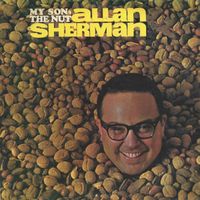 Allan Sherman - My Son the Nut (Live)