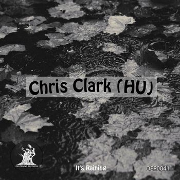 Chris Clark (HU) - It's Raining