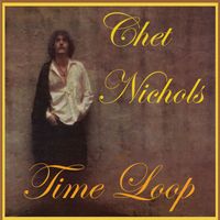 Chet Nichols - Time Loop
