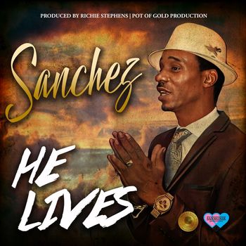 Sanchez - He Lives