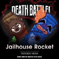 Therewolf Media - Death Battle: Jailhouse Rocket (From the Rooster Teeth Series)
