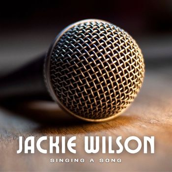 Jackie Wilson - Singing a Song