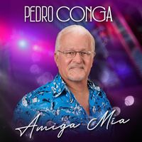 Pedro Conga - Amiga Mia